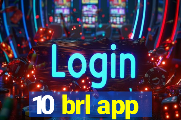 10 brl app